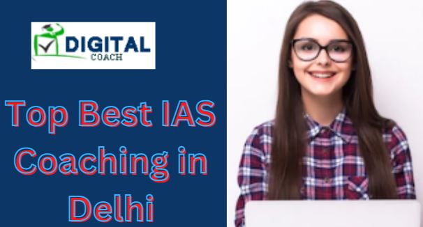 Top Best IAS Coaching in Delhi