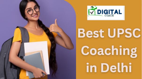 Best UPSC Coaching in Delhi