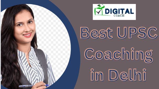 Best UPSC Coaching in Delhi