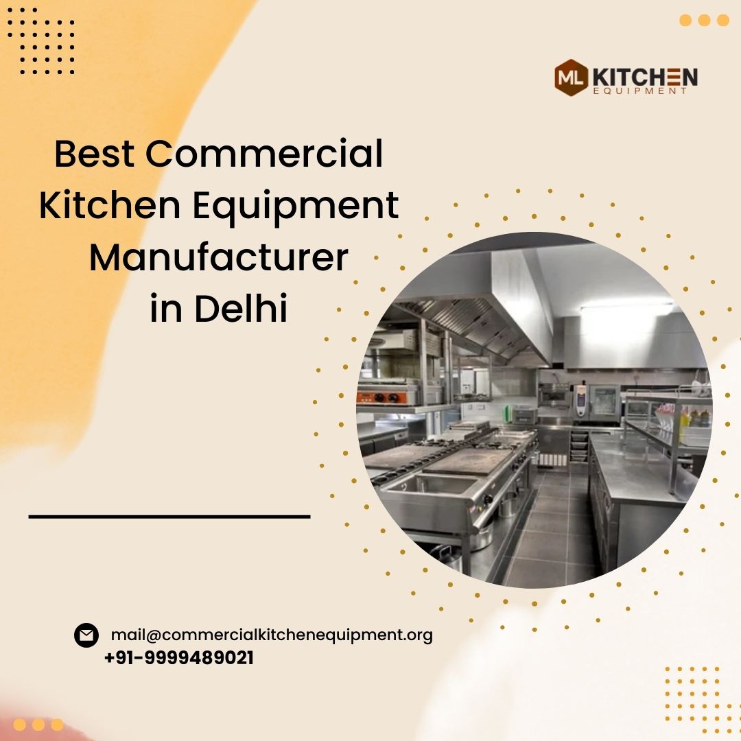 Best Commercial Kitchen Equipments Manufacturer in Delhi