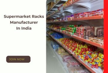 Supermarket Racks Manufacturer In India