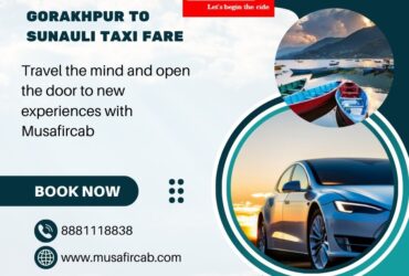 Gorakhpur to Sunauli Taxi Fare ,Gorakhpur to Sunauli  Taxi Service