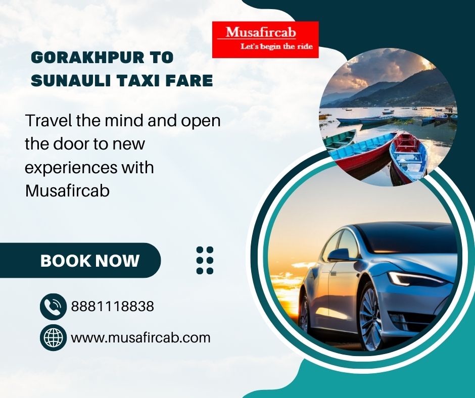 Gorakhpur to Sunauli Taxi Fare ,Gorakhpur to Sunauli  Taxi Service