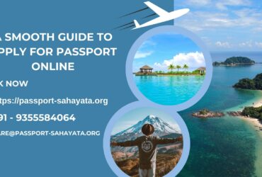 A Smooth Guide to Apply for Passport Online