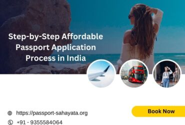 Step-by-Step Affordable Passport Application Process in India