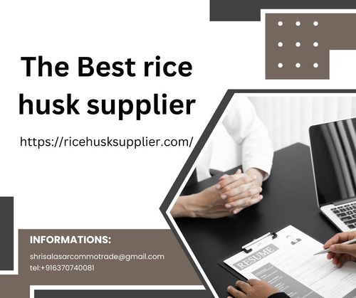 The Best rice husk supplier