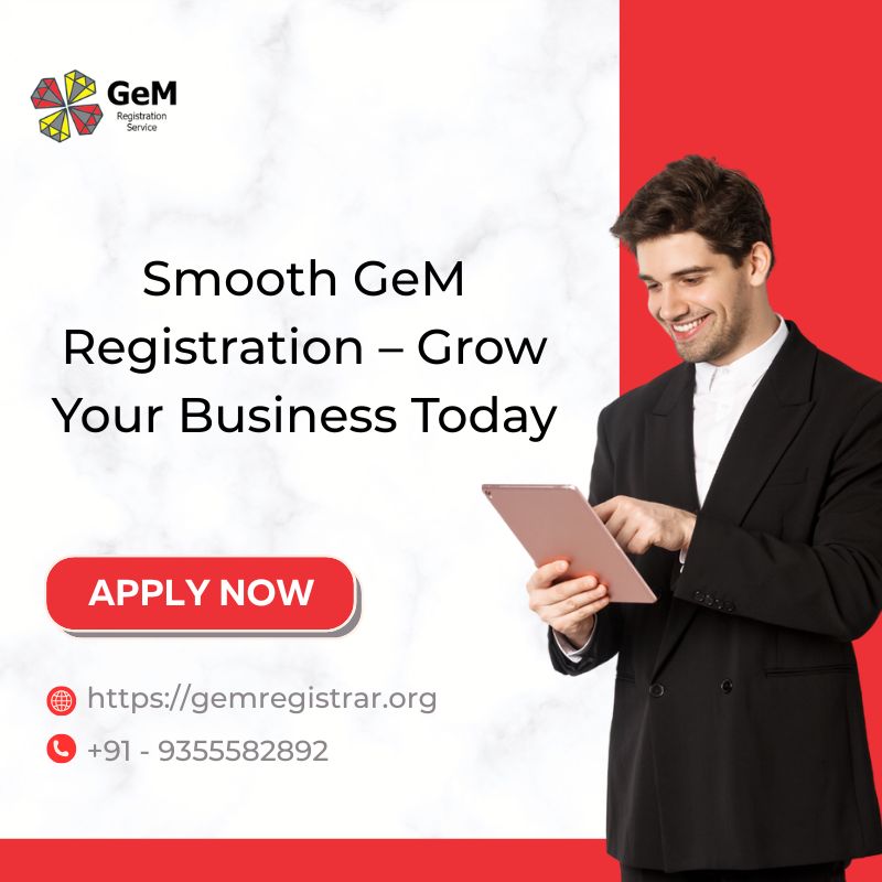 Smooth GeM Registration – Grow Your Business Today