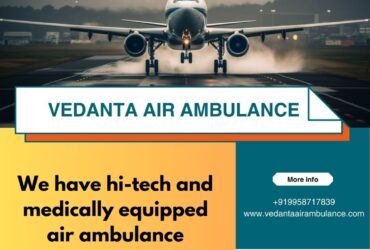 Affordable Air Ambulance for Safe Patient Transfer from Chennai via Vedanta