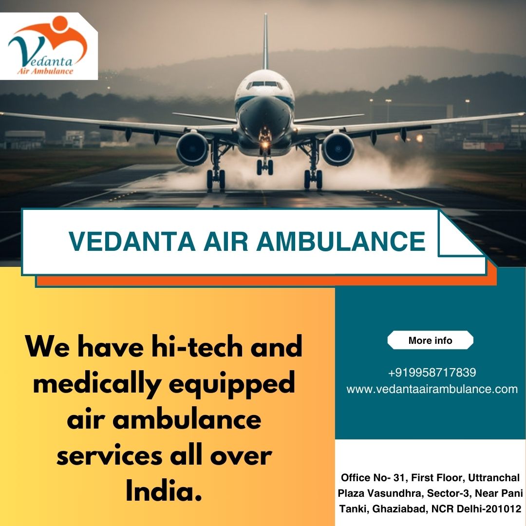 Affordable Air Ambulance for Safe Patient Transfer from Chennai via Vedanta