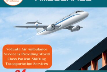Book an Advanced Charter Air Ambulance in Delhi via Vedanta