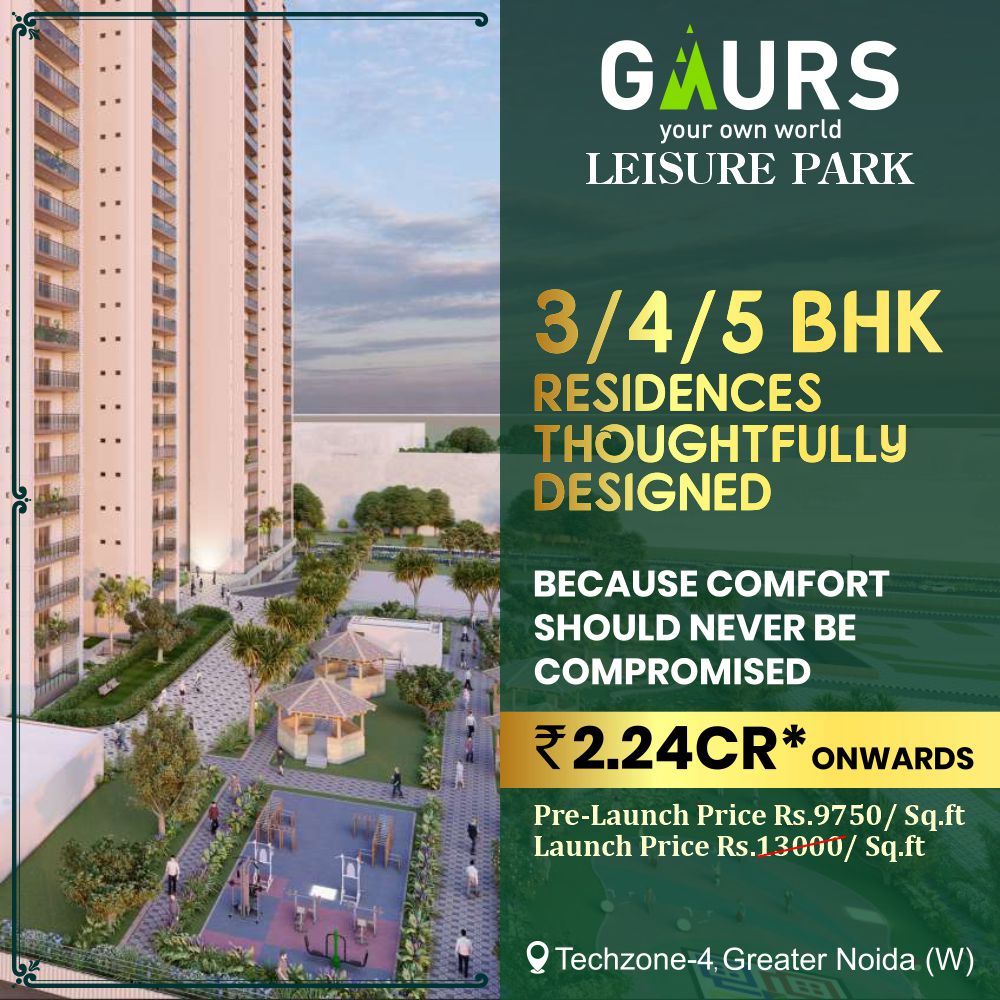 3 BHK Apartment in Greater Noida West – Gaur Leisure Park