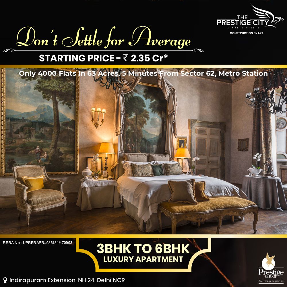 3 BHK luxury apartments in Indirapuram Extension – The Prestige City