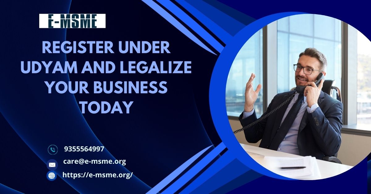 Register Under Udyam and Legalize Your Business Today